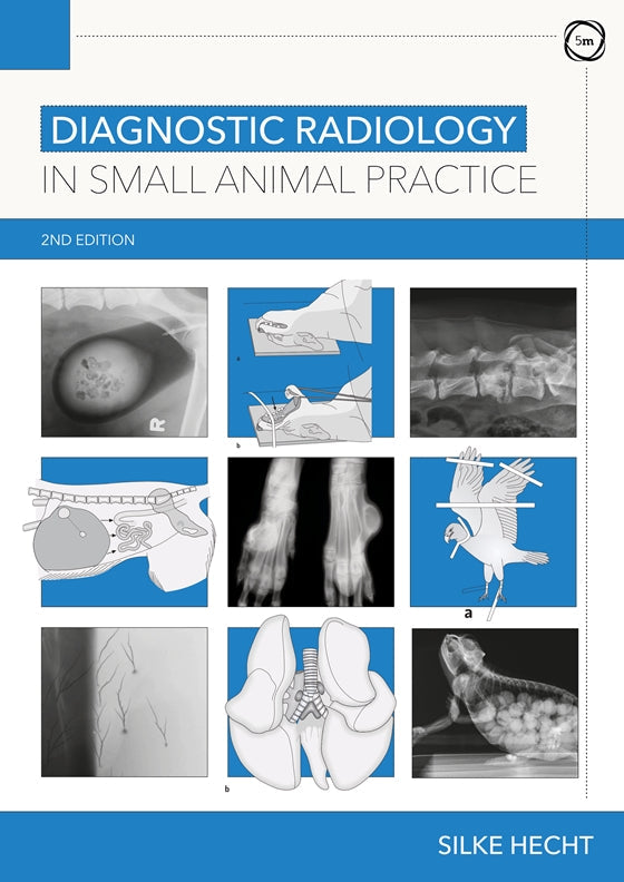 Cover of Diagnostic Radiology in Small Animal Practice 2nd Edition – Hardback, ISBN 9781789180930