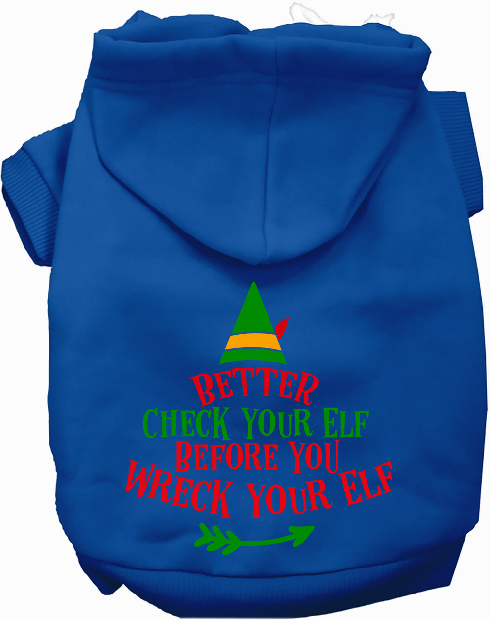As You Wish Apparel – Check Your Elf Christmas Pet Hoodie