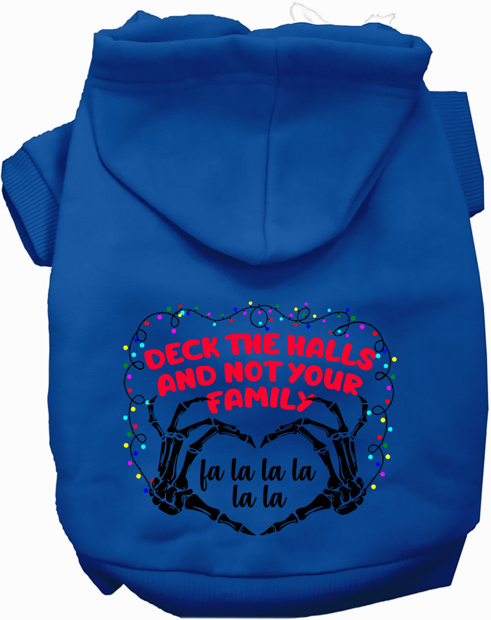 As You Wish Apparel – Deck the Halls, Not Your Family Christmas Pet Hoodie