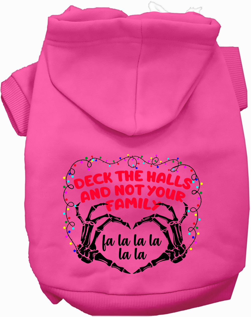 As You Wish Apparel – Deck the Halls, Not Your Family Christmas Pet Hoodie