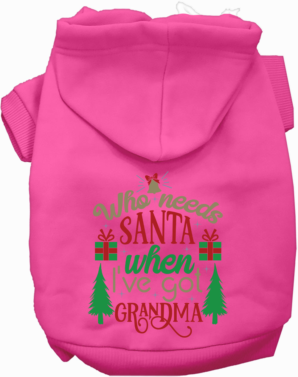 As You Wish Apparel – Ive Got Grandma! Christmas Pet Hoodie