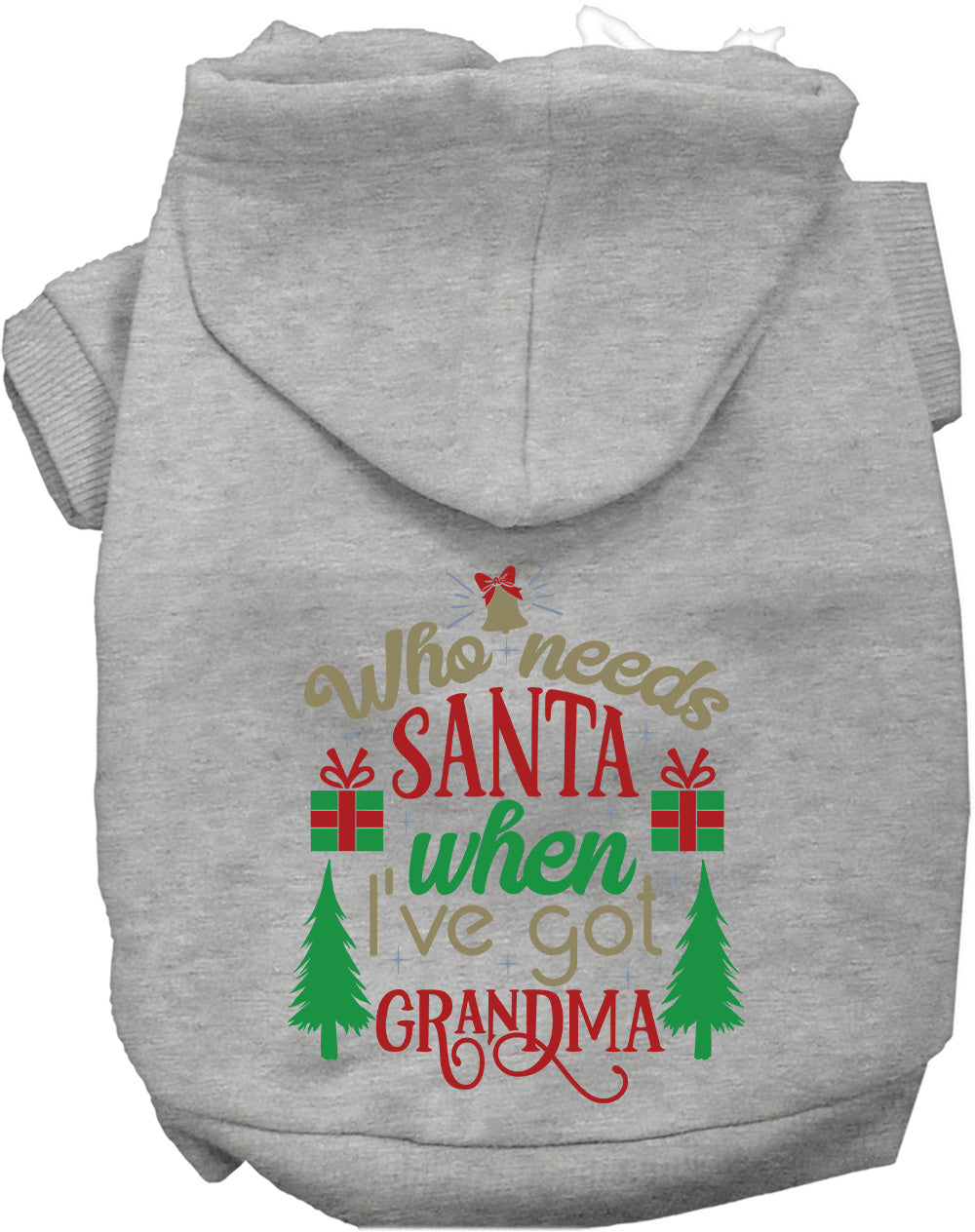 As You Wish Apparel – Ive Got Grandma! Christmas Pet Hoodie