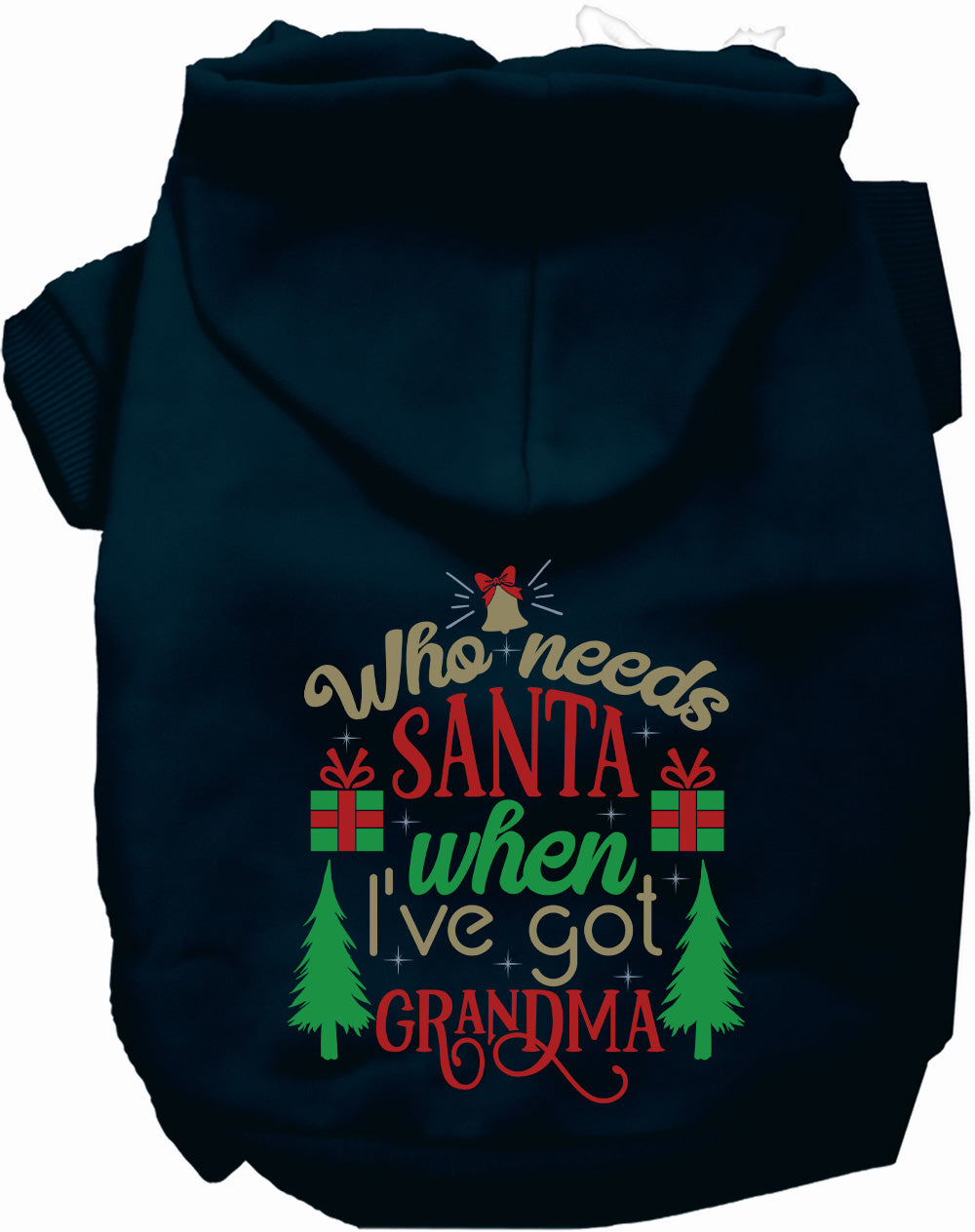 As You Wish Apparel – Ive Got Grandma! Christmas Pet Hoodie