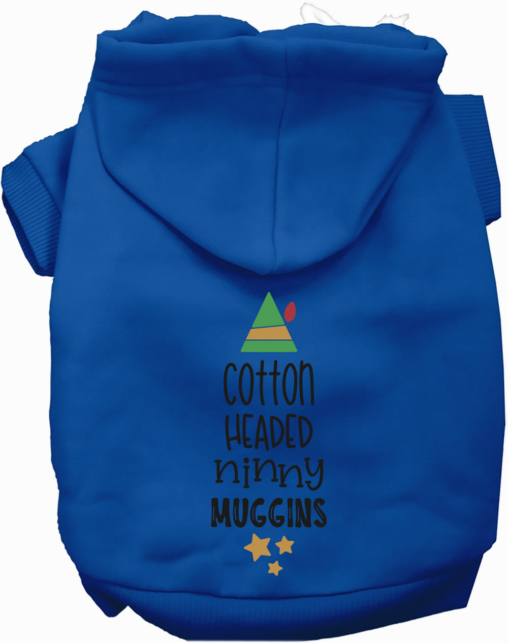 As You Wish Apparel – Cotton Headed Ninny Muggins Christmas Pet Hoodie
