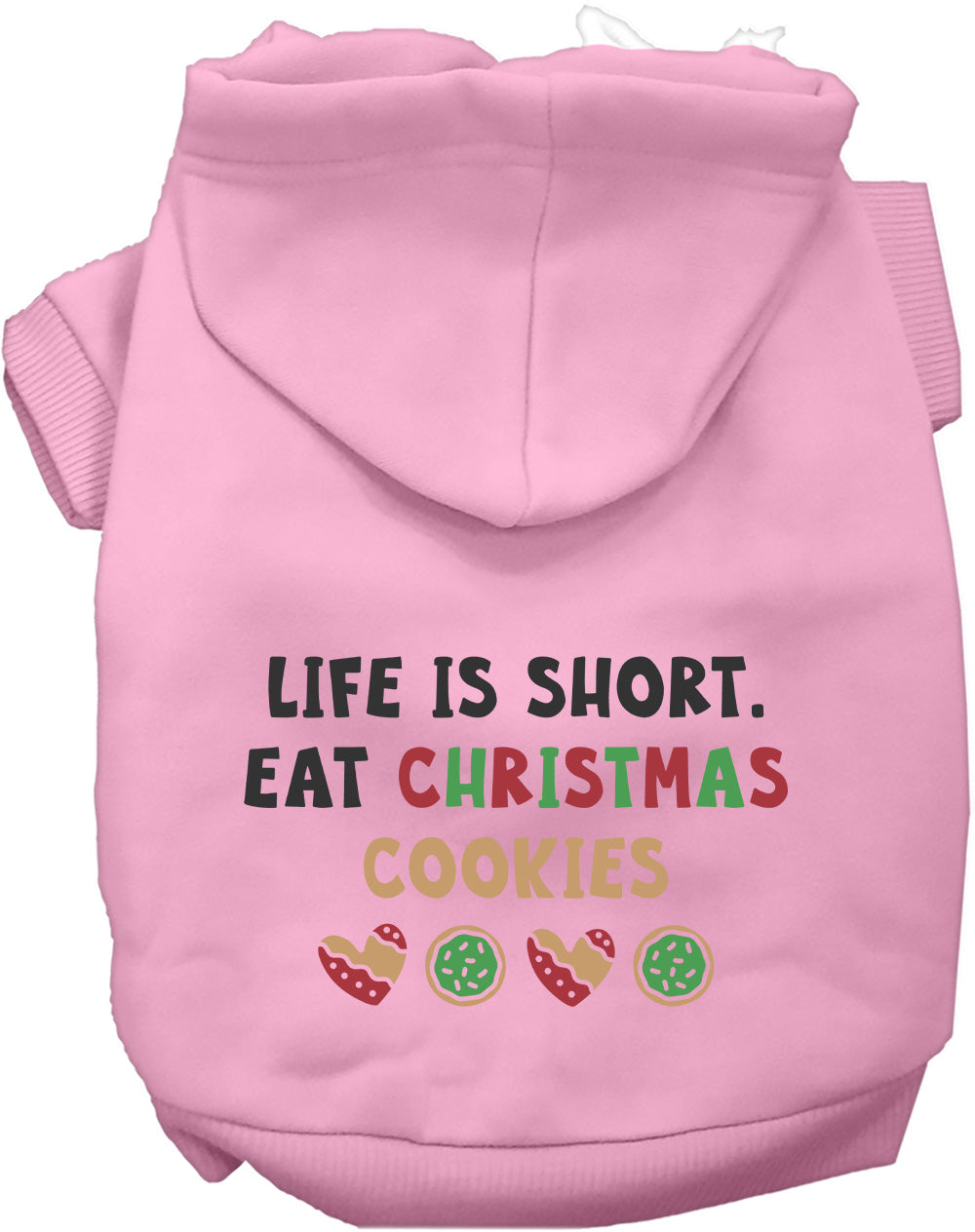 As You Wish Apparel – Eat Christmas Cookies Pet Hoodie