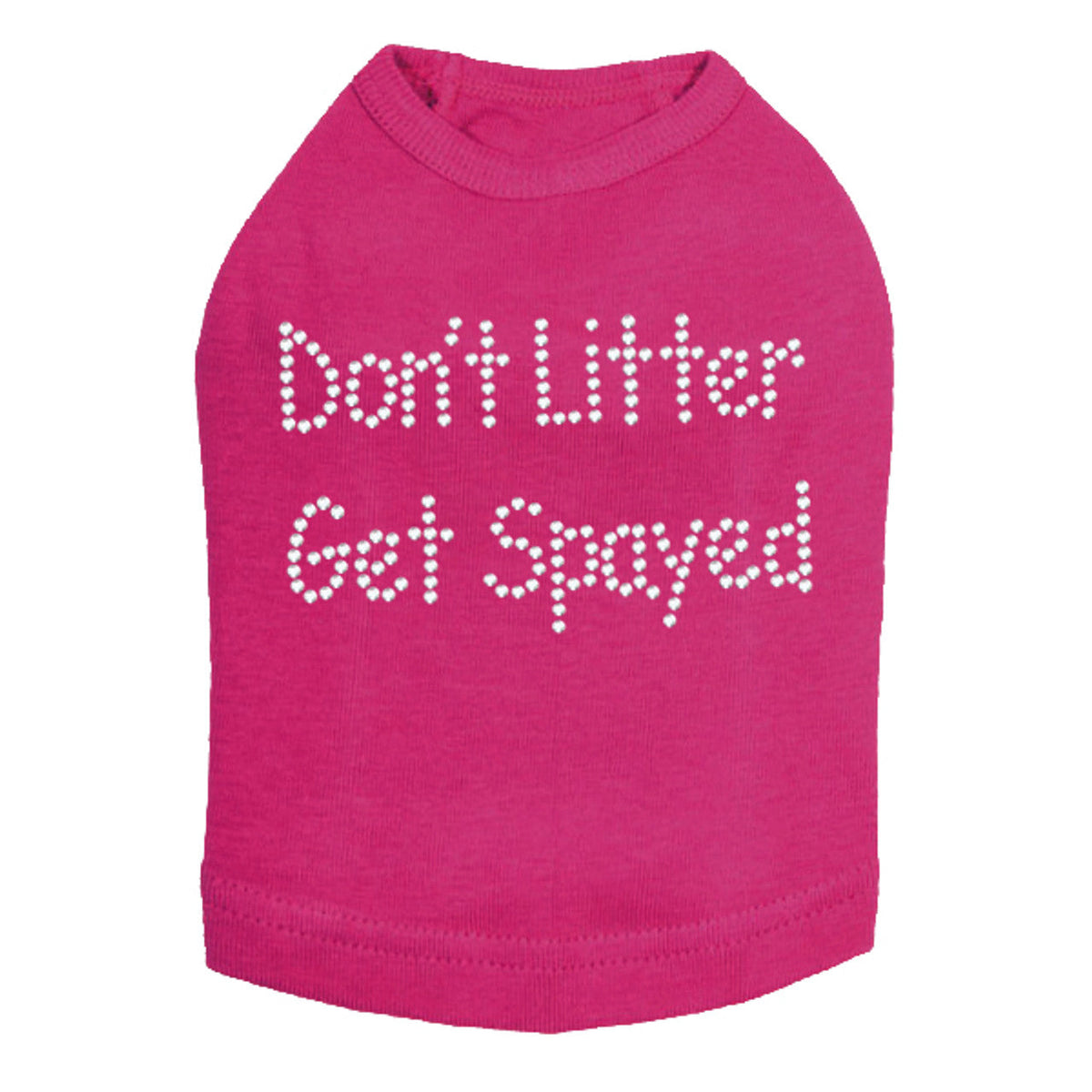 Dont Litter Get Spayed - Dog Tank