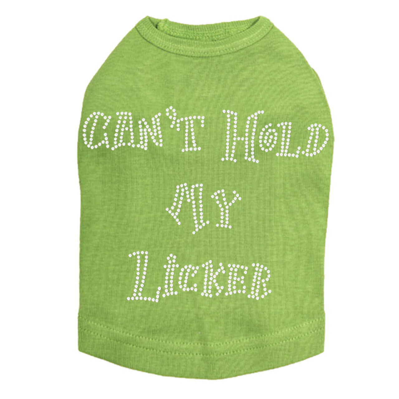 Cant Hold My Licker - Dog Tank