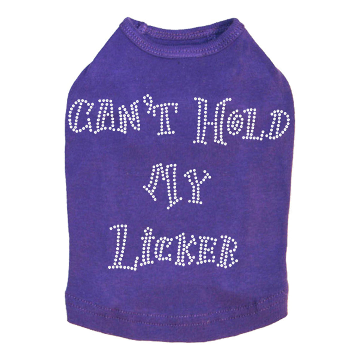 Cant Hold My Licker - Dog Tank