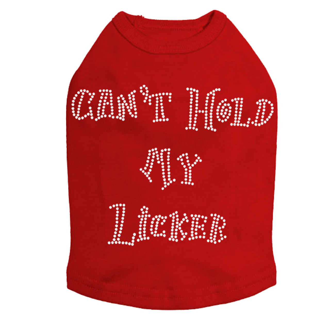 Cant Hold My Licker - Dog Tank