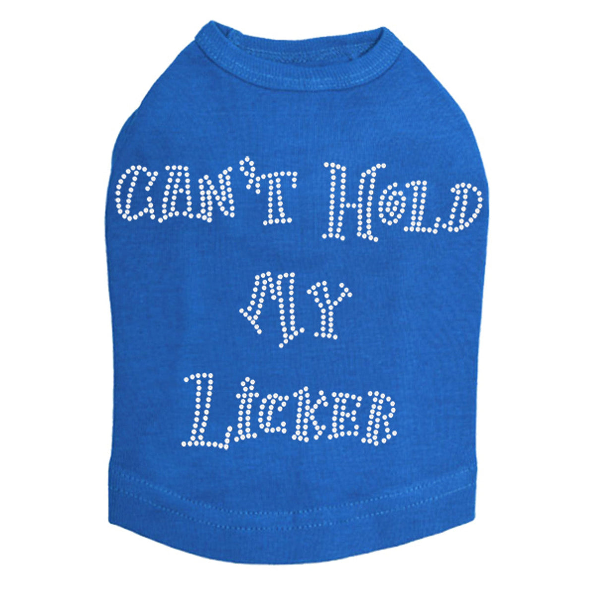 Cant Hold My Licker - Dog Tank