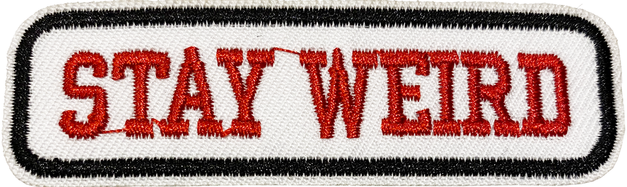 Stay Weird - Patch