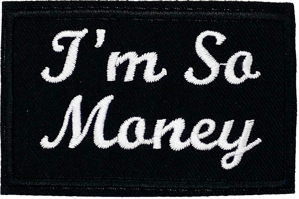 Im So Money - Patch