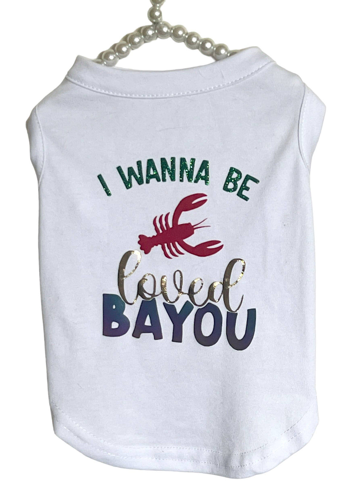 Just Want to Be Loved Bayou Dog T-Shirt