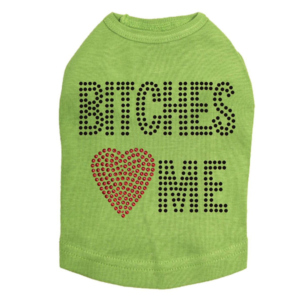 Bitches Love Me - Dog Tank