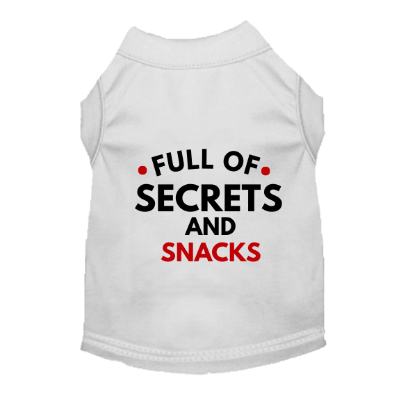 Full of Secrets & Snacks Dog T-Shirt