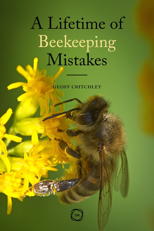 Cover of A Lifetime of Beekeeping Mistakes – Book, ISBN 9781789182026