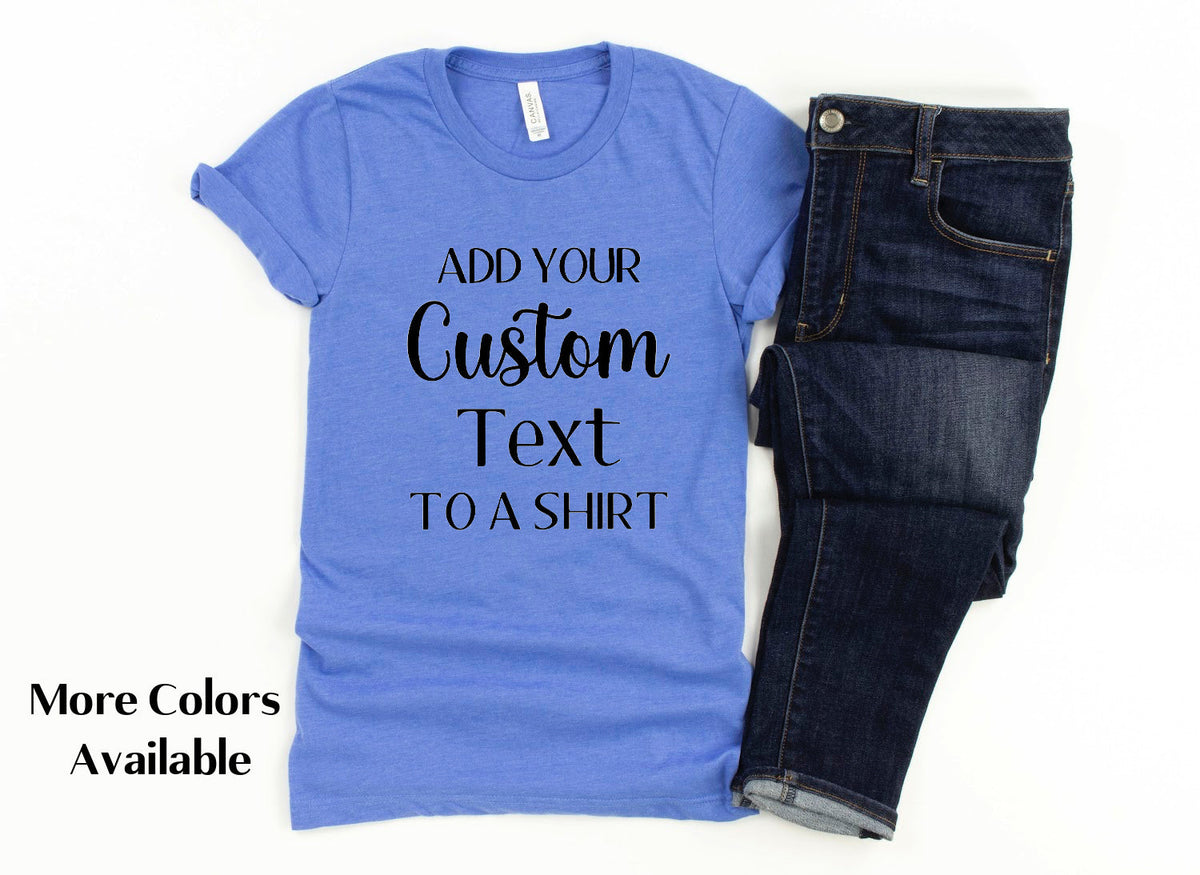 Custom Text T-Shirt