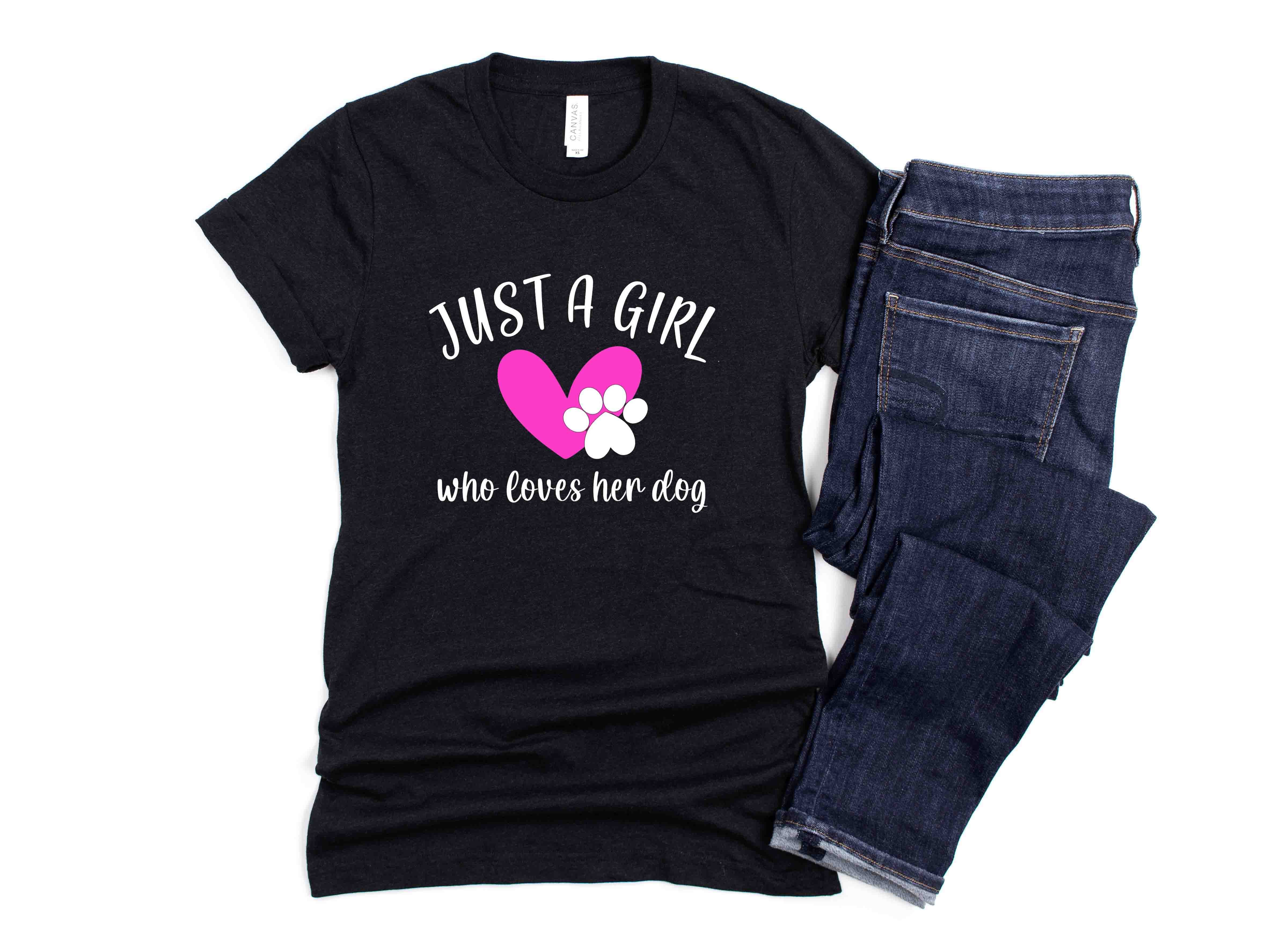 JUST A GIRL WHO LOVES HER DOG Shirt People Shirts Printed Tshirt Human Dog Gear Unisex