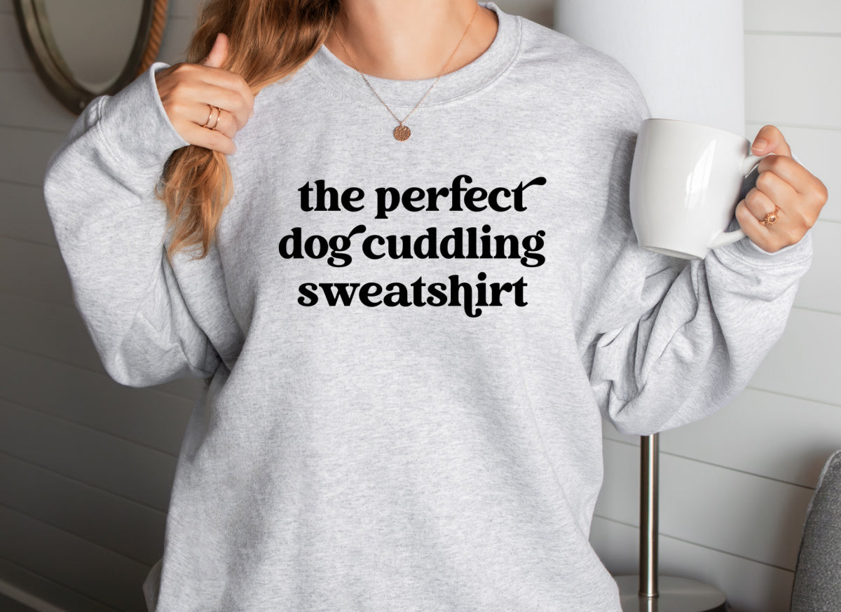 The Perfect Dog Cuddling Sweatshirt Unisex Crew Neck Crewneck Sweatshirt