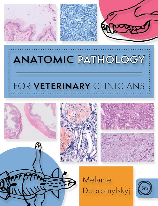 Cover of Anatomic Pathology for Veterinary Clinicians – Book, ISBN 9781789182378