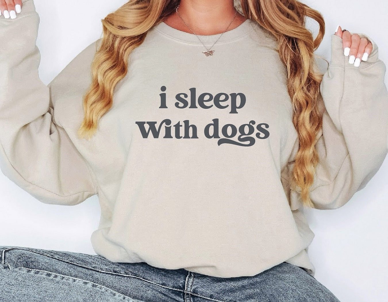 I SLEEP WITH DOGS Sweatshirt Unisex Crew Neck Crewneck Sweatshirt