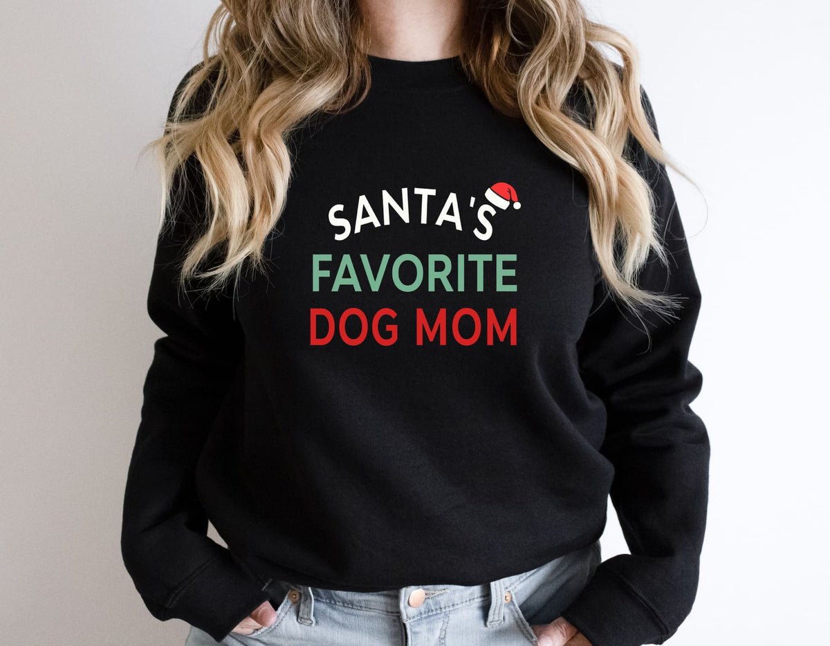 Santas Favorite Dog Mom Sweatshirt
