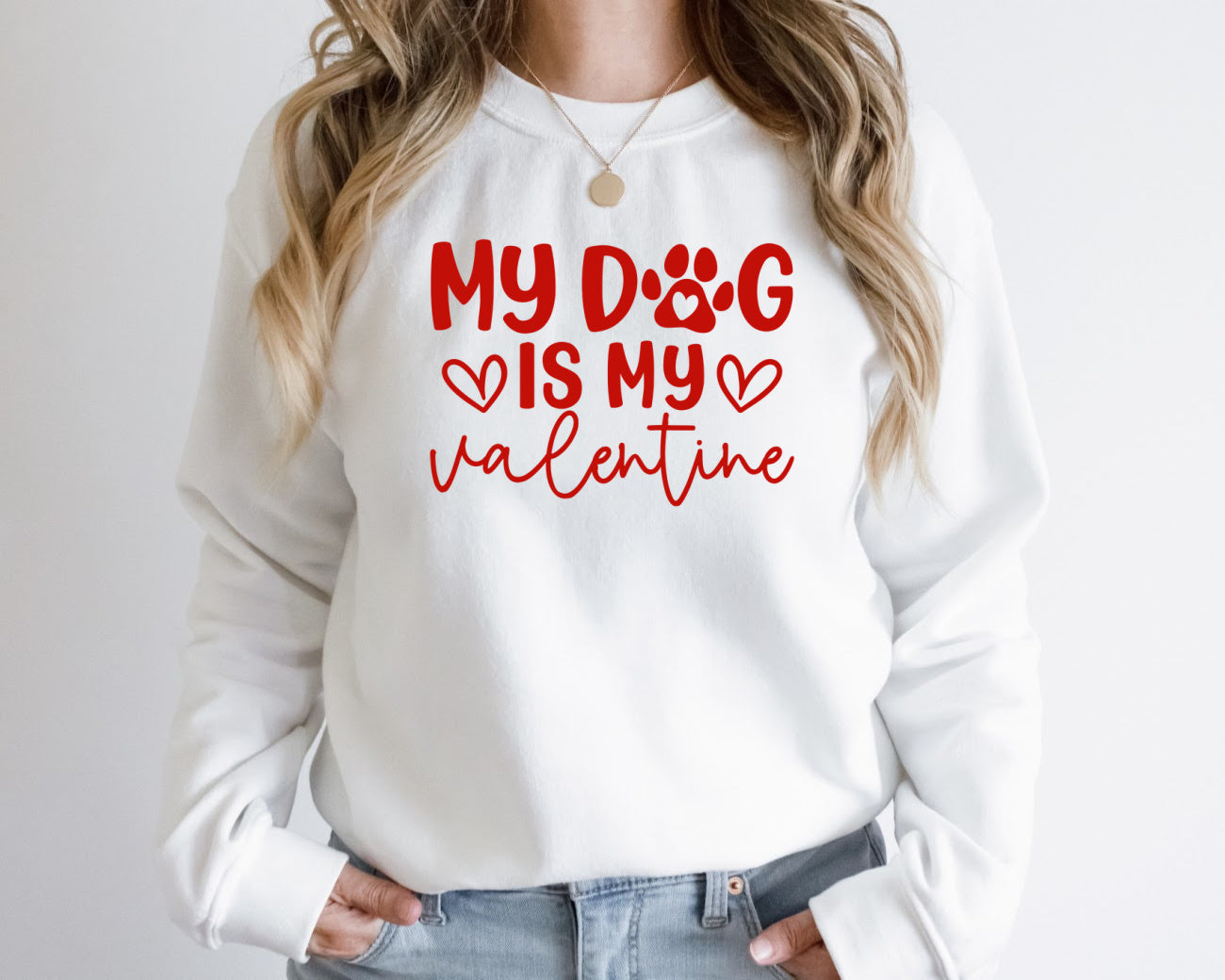 My Dog is My Valentine Sweatshirt