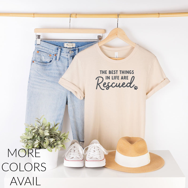 THE BEST THINGS IN LIFE ARE RESCUED Shirt RESCUE Shirt People Shirts Printed Tshirt Human Dog Gear Unisex T-shirt Person