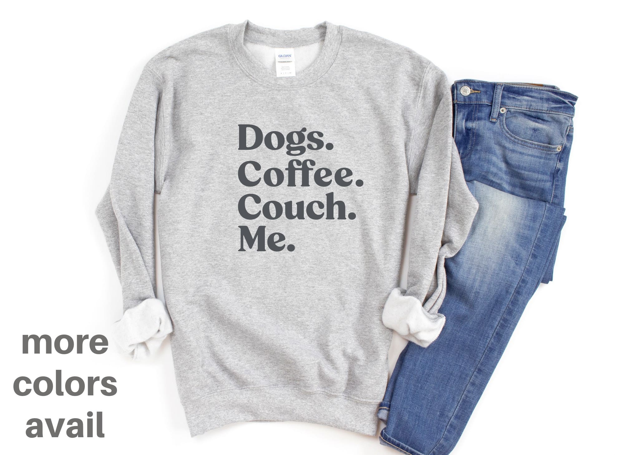 Shirt People Sweatshirt Unisex Crew Neck People Apparel People Shirt DOGS, COFFEE, COUCH, ME