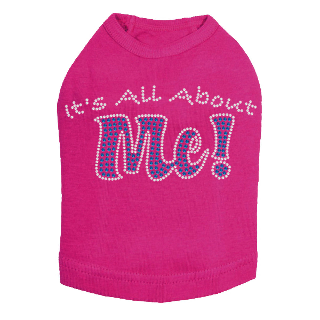 Its All About Me - Dog Tank