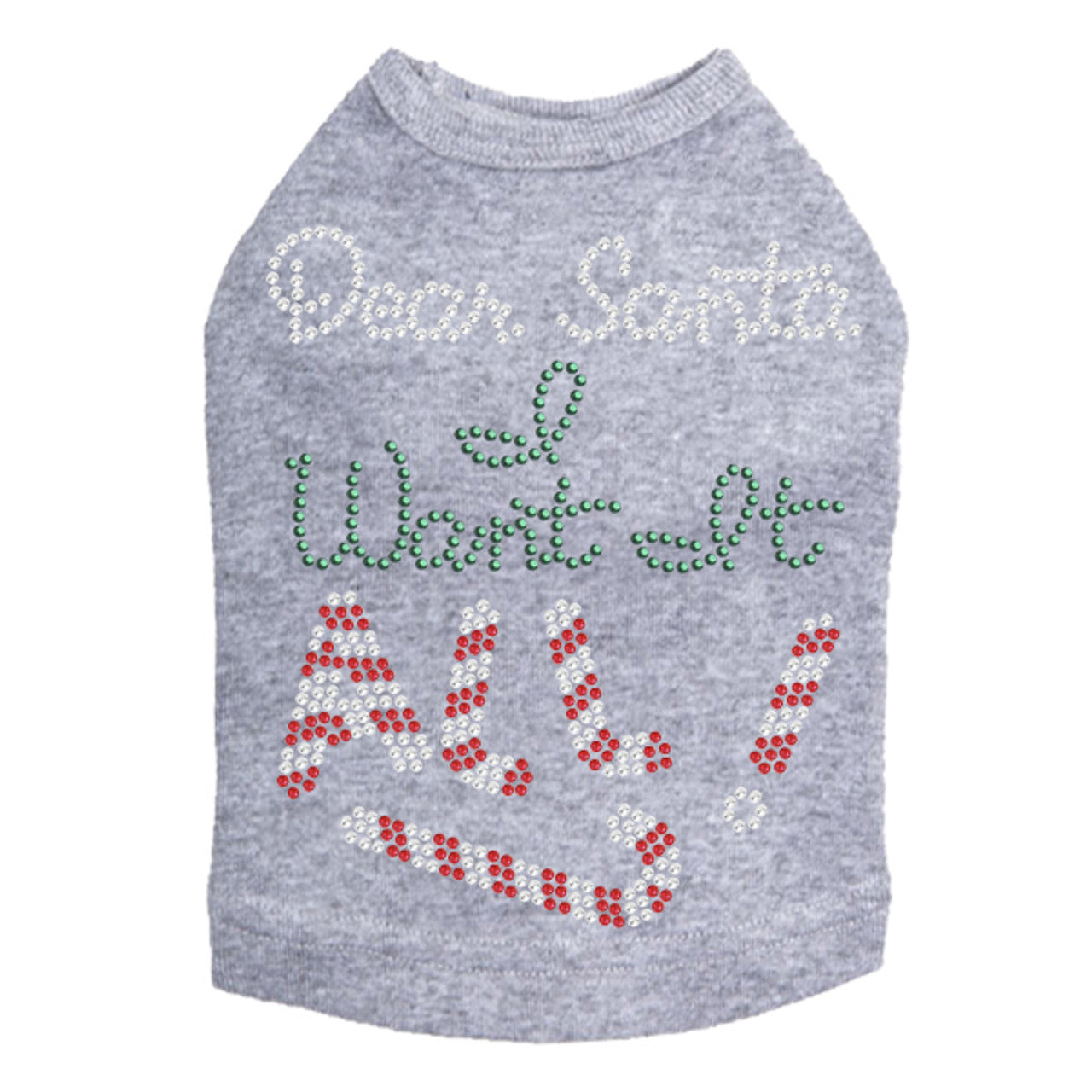Dear Santa, I Want it All! - Dog Tank