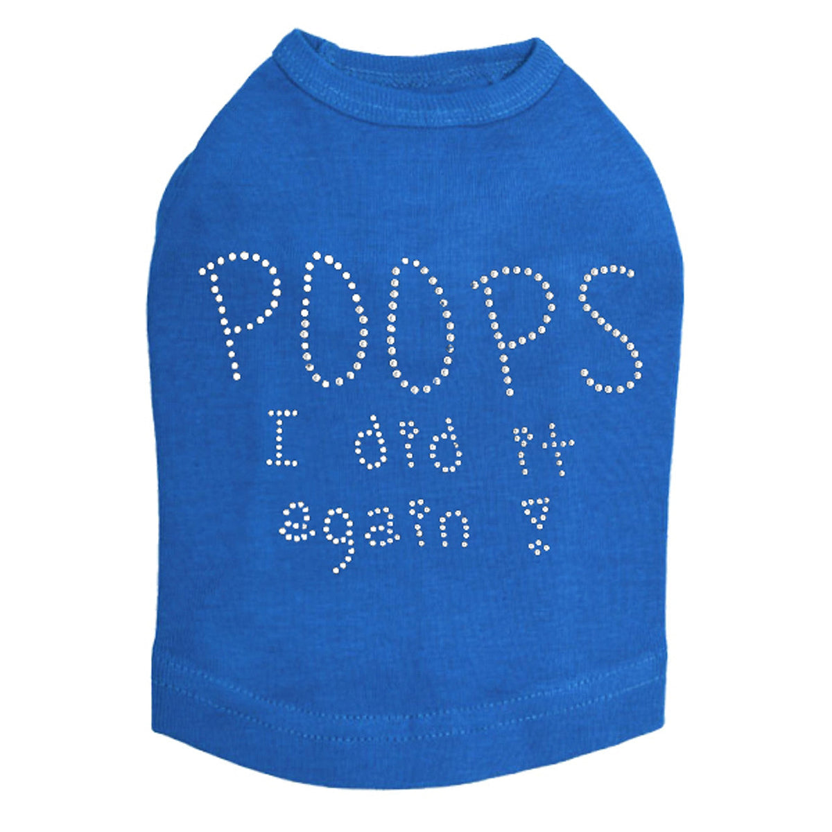 Poops I Did It Again - Dog Tank