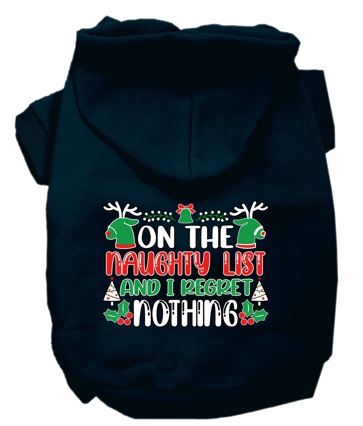 As You Wish Apparel – "On The Naughty List And I Regret Nothing" Christmas Pet Hoodie