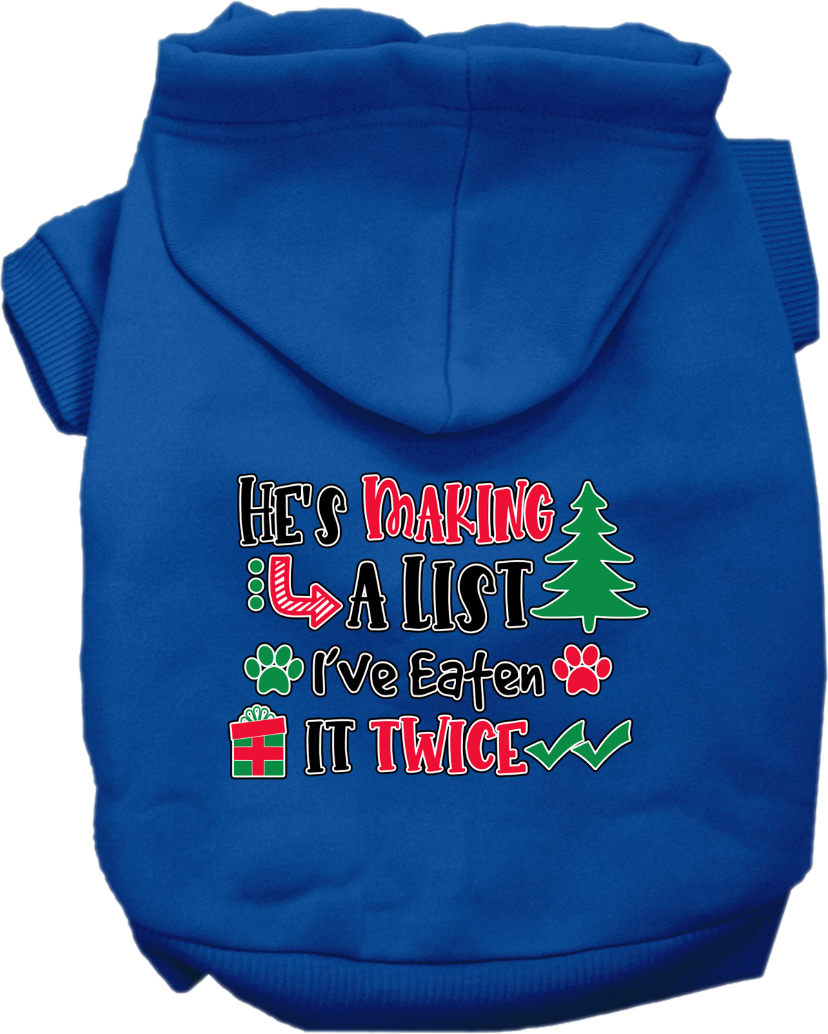 As You Wish Apparel – "Hes Making A List, Ive Eaten It Twice" Christmas Pet Hoodie