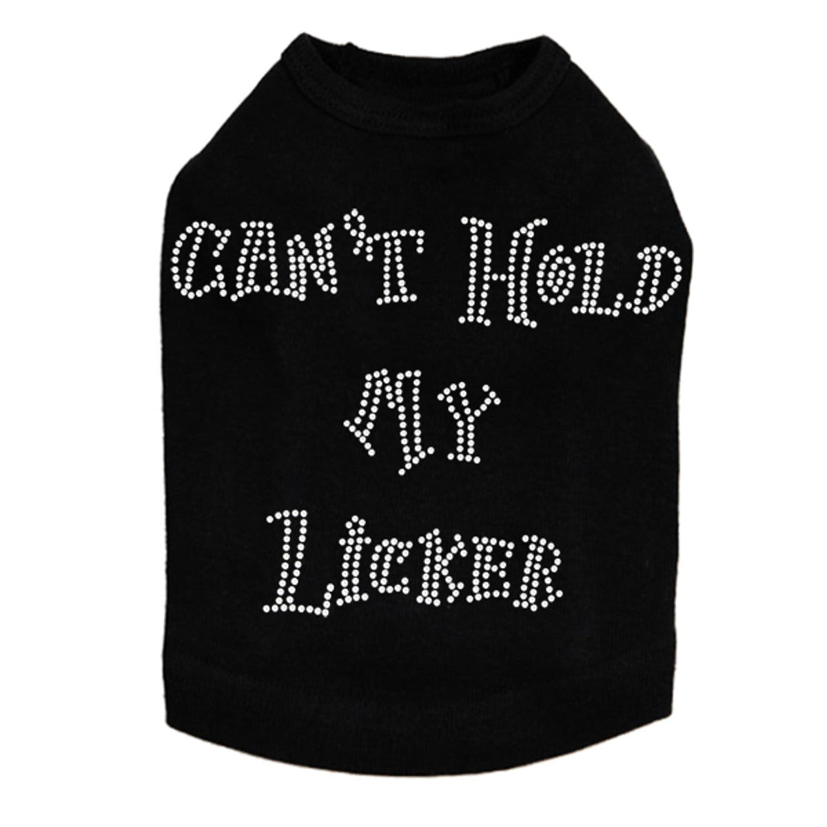 Cant Hold My Licker - Dog Tank