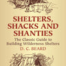 Shelters, Shacks & Shanties