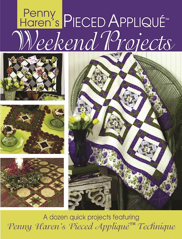 Cover of Penny Haren's Pieced Appliqué Weekend Projects – Paperback / softback, ISBN 9780981804040