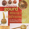 Making Gourd Musical Instruments
