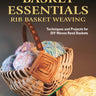 Basket Essentials: Rib Basket Weaving