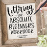 Lettering for Absolute Beginners Workbook