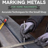 Measuring and Marking Metals for Home Machinists