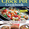 Simply Delicious Crock Pot Cookbook
