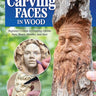 Carving Faces in Wood