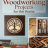 Small-Scale Woodworking Projects for the Home