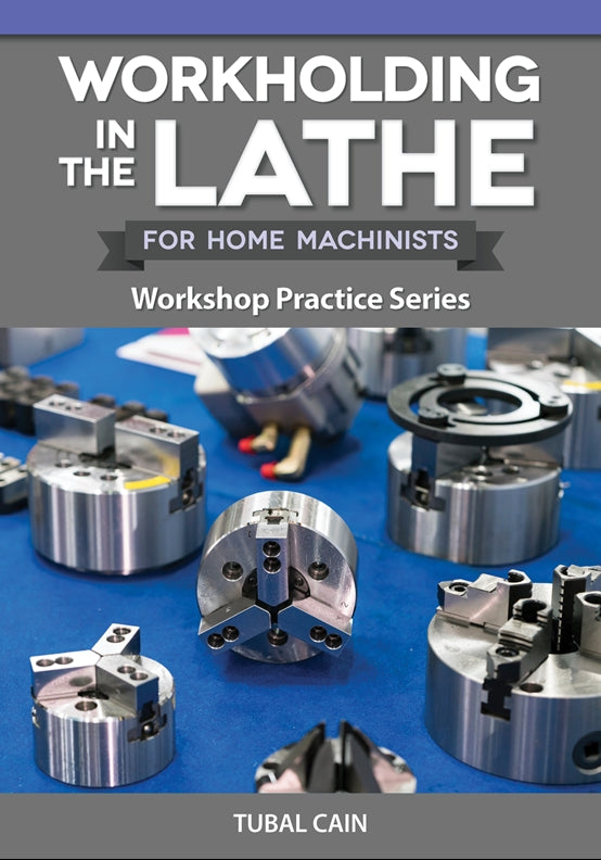 Cover of Workholding in the Lathe for Home Machinists – Paperback / softback, ISBN 9781497105256