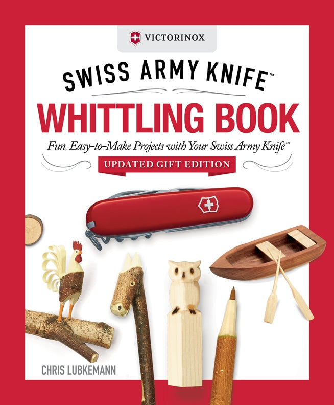 Cover of Victorinox Swiss Army Knife Whittling Book, Updated Gift Edition – Hardback, ISBN 9781497106284