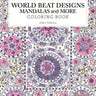 World Beat Designs: Mandalas and More Coloring Book