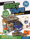 Awesome Duct Tape Projects, Adventure Edition