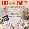 Life of the Party Papercrafting