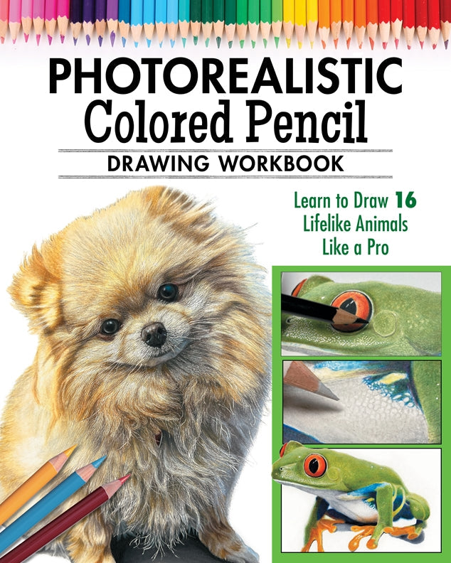Cover of How to Draw Photorealistic Animals with Colored Pencil – Paperback / softback, ISBN 9781497206762